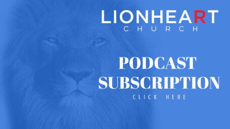 Lionheart Church Podcast