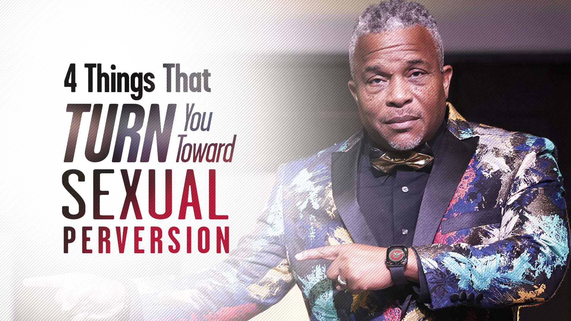 4 Things That Can Cause You To Enter Into A Sexually Perverted